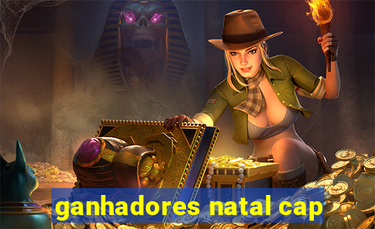 ganhadores natal cap